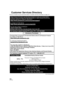 Page 136136VQT1N45
Customer Services Directory
Service in Canada: As per Servicentre listed in Canadian warranty information on page 137.
Obtain Product Information and Operating Assistance; locate your nearest Dealer 
or Service Center; purchase Parts and Accessories; or make Customer Service and  
Literature requests by visiting our Web Site at:
http://www.panasonic.com/consumersupport
or, contact us via the web at:
http://www.panasonic.com/contactinfo
You may also contact us directly at:
1-800-211-PANA...