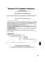 Page 137137VQT1N45
Warranty (For Canadian Customers)
Panasonic Canada Inc.5770 Ambler Drive, Mississauga, Ontario L4W 2T3
PANASONIC PRODUCT – LIMITED WARRANTY
Panasonic Canada Inc. warrants this product to be free from defects in material and workmanship and 
agrees to remedy any such defect for a period as stated below from the date of original purchase.
Camcorder Product – One (1) year, parts and labour
LIMITATIONS AND EXCLUSIONS
This warranty does not apply to products purchased outside Canada or to any...