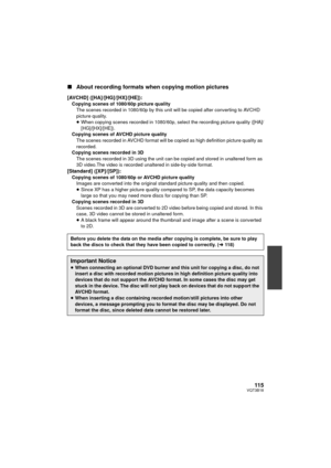 Page 11511 5VQT3B18
∫About recording formats when copying motion pictures
[AVCHD] ([HA]/[HG]/[HX]/[HE]):Copying scenes of 1080/60p picture quality
The scenes recorded in 1080/60p by this unit will be copied after converting to AVCHD 
picture quality.
≥ When copying scenes recorded in 1080/60p, select the recording picture quality ([HA]/
[HG]/[HX]/[HE]).
Copying scenes of AVCHD picture quality The scenes recorded in AVCHD format will be copied as high definition picture quality as 
recorded.
Copying scenes...