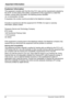 Page 64Important Information
64 Document Version 2007-06  
C us tom e r In fo rm at i on
This equipment complies with Part 68 of the FCC rules and the requirements adopted by 
the ACTA. On the inside of the battery compartment of this equipment is a label that 
contains, among other information, the following product identifier:
US: ACJKXNANKX-TD7684
If requested, this number must be provided to the telephone company.
If trouble is experienced with this equipment KX-TD7684, for repair or warranty 
information,...