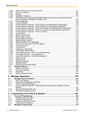 Page 141.3.46 OHCA (Off-hook Call Announcement) .........................................................................101
1.3.47 One-touch Dialing .. ....................................................................................................... 102
1.3.48 Paging .. ........................................................................................................................ 102
1.3.49 Paralleled Telephone .....