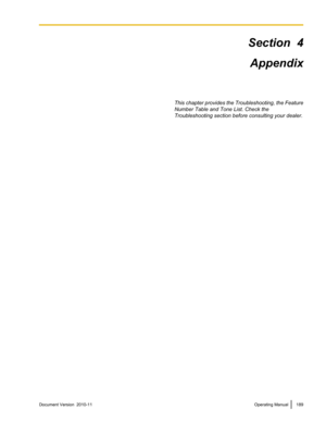 Page 189Section  4Appendix
This chapter provides the Troubleshooting, the Feature
Number Table and Tone List. Check the
Troubleshooting section before consulting your dealer.Document Version  2010-11  Operating Manual189 