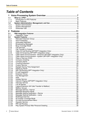 Page 4Table of Contents1 Voice Processing System Overview .. ....................................................7
1.1 What is a VPS? .. ................................................................................................................ 8
1.1.1 Introduction to VPS Features .. ......................................................................................... 8
1.1.2 Basic Features .....