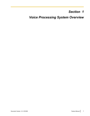 Page 7Section  1
Voice Processing System OverviewDocument Version  3.0  2010/06Feature Manual7 