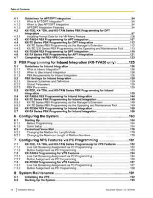 Page 144.1 Guidelines for APT/DPT Integration ..............................................................................94
4.1.1 What is APT/DPT Integration? .. ..................................................................................... 94
4.1.2 When to Use APT/DPT Integration .. .............................................................................. 94
4.1.3 APT/DPT Integration Features .. ..................................................................................... 94
4.2 KX-TDE,...