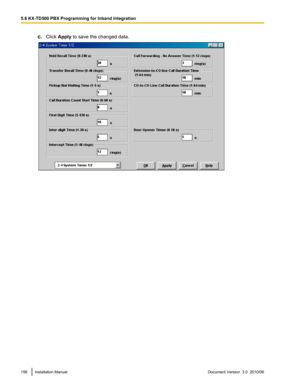 Page 156c.Click  Apply  to save the changed data.156Installation ManualDocument Version  3.0  2010/065.6 KX-TD500 PBX Programming for Inband Integration  