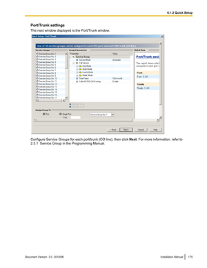 Page 175Port/Trunk settings
The next window displayed is the Port/Trunk window.
Configure Service Groups for each port/trunk (CO line), then click  Next. For more information, refer to
2.3.1  Service Group in the Programming Manual.
Document Version  3.0  2010/06Installation Manual1756.1.2 Quick Setup  