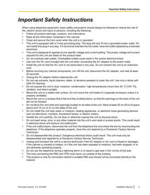 Page 3Important Safety InstructionsWhen using telephone equipment, basic safety precautions should always be followed to reduce the risk of
fire, electric shock and injury to persons, including the following:
• Follow all product warnings, cautions, and instructions.
• Read all the information contained in this manual.
• Close and secure the front cover when the unit is in operation.
• This unit is equipped with a 3-wire grounding plug. The plug will only fit into a grounded power outlet. Do
not modify this...