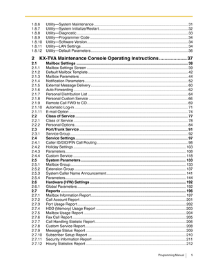 Page 5Programming Manual 5
1.8.6 Utility—System Maintenance ........................................................................................... 31
1.8.7 Utility—System Initialize/Restart ...................................................................................... 32
1.8.8 Utility—Diagnostic ............................................................................................................ 33
1.8.9 Utility—Programmer Code...