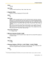 Page 1532.5 System Parameters
Programming Manual 153
Default
TDA/TAW
Va l u e  R a n g e
TDA/TAW, TD816/TD1232/TA1232, TD500, TD308, TA624, Other*1
Integration Mode
Specifies the method of integrating the VPS with the PBX.
Default
DPT
Va l u e  R a n g e
Inband: The PBX sends DTMF signals to the VPS to indicate the status of calls (busy, answered, 
disconnect, etc.). The DTMF code for each status must be set in the Inband Signaling Parameters; 
the settings of the PBX and VPS must match. If the PBX type is set...