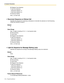 Page 1562.5 System Parameters
156 Programming Manual
R: Ringback Tone Detection
T: Dial Tone Detection
,: Dial Pause (default 1 s)
;: Dial Pause (default 3 s)
X: Extension Dialing
0–9, , #: Dial Code
Reconnect Sequence on Refuse Call
Specifies the sequence for retrieving a call placed on hold after the extension (in Call Screening 
mode) has refused to accept it.
Default
F
Va l u e  R a n g e
Max. 16 digits consisting of 0–9,  , # and special codes
D: Disconnecting
F: Hook Flash
R: Ringback Tone Detection
T:...