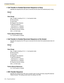 Page 1802.5 System Parameters
180 Programming Manual
Call Transfer to Outside Reconnect Sequence on Busy
Specifies the sequence the VPS uses to reconnect the line when the transferred party is busy.
Default
F
Va l u e  R a n g e
Max. 16 digits consisting of 0–9,  , # and special codes
D: Disconnecting
F: Hook Flash
R: Ringback Tone Detection
T: Dial Tone Detection
,: Dial Pause for 1 s (default)
;: Dial Pause for 3 s (default)
N: Telephone Number Dialing
0–9, , #: Dial Codes
Feature Manual References
2.2.7 Call...