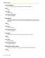 Page 1882.5 System Parameters
188 Programming Manual
E-mail Integration
If set to Enable, subscribers are able to utilize E-mail Integration features.
Default
Disable
Va l u e  R a n g e
Disable, Enable
Feature Manual References
2.2.20 E-mail Integration
Mail Address 
Specifies the mail address of VPS. We recommend entering an administrators e-mail address here. 
If there are any errors when the VPS tries to send e-mail messages, error messages will be sent to 
this address.
Default
None
Va l u e  R a n g e
Max....