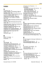 Page 69Index
A
Activating LCS    41
Adding, Deleting, or Reviewing Caller ID
Numbers Later    38
APT/DPT Feature Programming for KX-TA
and KX-TD Series PBXs    58
Assigning and Canceling Telephone
Numbers for Call Transfer to Outside
Line    46
Assigning Caller ID Numbers and Recording
Names    40
Assigning Caller ID Numbers for the First
Time    38
Assigning Outside Telephone Numbers for
Remote Call Forwarding    44
Assigning Telephone Numbers for Call
Transfer to Outside Line    46
Assigning Your Covering...