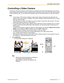 Page 57Controlling a Video CameraIf a PTZ (pan, tilt, zoom) camera or a FIX camera is connected to your unit or the other party’s unit, you can
control the pan (side -to-side movement), the tilt (up -down movement), and the zoom of the video camera during
a video conference call. You can perform this operation with the main video camera or a sub video camera.
Note
•In this manual, "PTZ camera" indicates a video camera whose moving parts will rotate when the
direction of the video camera is changed....