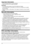 Page 78Important Information
78
•	Do not use liquid cleaners or aerosol cleaners.
•	 Clean the terminal of the charger periodically.
Placement•	Do not place heavy objects on top of the handset and charger.
•	 Care should be taken so that objects do not fall onto, and liquids are n\
ot spilled 
into, the product.
•	 Place
	 the 	 charger 	 on 	 a 	 flat 	 surface. 	 If 	 the 	 charger 	 is 	 mounted 	 on 	 the 	 wall, 	 install 	 it 	
straight.
Security Information•	To avoid unauthorized access to this product:...