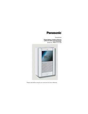 Page 1Doorphone
Please read before using the unit, and save for future reference.
KX-T7775
Operating Instructions
Model No.
® 