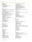 Page 156Index  
156 User Manual
Numerics
2-way Record 17, 100, 127
2-way Transfer 17, 101, 127
301st Incoming Call Logged in the Common Area 116
3-level Automated Attendant 3
3-party Conference 56, 148
A
Absent Message 66, 144
Accessing Another Party Directly from Outside (Direct Inward System Access 
[DISA]) 40
Accessing External Services (External Feature Access [EFA]) 94
Account Code Entry 24, 142
Adding a Third Party During a Conversation (3-party Conference) 56
Alternate Calling—Ring/Voice 38, 148
Alternate...