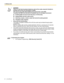 Page 421.2 Making Calls
42 User Manual
WARNING 
There is a risk that fraudulent telephone calls will be made using the Outside-to-
Outside (CO-to-CO) Line Call feature of DISA.
 
The cost of such calls will be billed to the owner/renter of the PBX. 
To protect the PBX from this kind of fraudulent use, we strongly recommend:
a)Enabling DISA security (Trunk Security or All Security).
b)Keeping DISA security codes secret.
c)Selecting complex, random codes that cannot be easily guessed.
d)Changing codes...