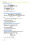 Page 2183.3 PT Programming
218 Feature Guide
SMDR Parameter [801]
Feature & Programming References
1.19.1 Station Message Detail Recording (SMDR)
Incoming/Outgoing Call Selection for Printing [802]
Note
Outgoing Call: On (Print all calls)/Off (No printing)/Toll (Print toll calls only)
Incoming Call: On (Print all calls)/Off (No printing)
Feature & Programming References
1.19.1 Station Message Detail Recording (SMDR)
TRS—COS 2-5 Denied Code [302-305]
Secret Number SMDR Print Suppression [803]
Feature &...