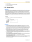 Page 1111.1 General Features
Feature Manual 111
1.1.111 Secret Dialing
1.1.112 Station Message Detail Recording (SMDR)
1.1.113 System Speed Dialing
1.1.82 Message Waiting
Description
When an extension user calls another extension user who does not answer the call, he or she can leave a 
message waiting indication. The MESSAGE button or Message/Ringer Lamp on the called extension users 
telephone will light, indicating that a call was missed, or a message recorded by the Voice Processing 
System (VPS) or Built-in...