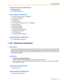 Page 891.1 General Features
Feature Manual 89
Programming Manual References
[PC Programming]
9.2.4 Flexible Buttons [2-4]
Feature Manual References
1.1.10 Call Forwarding (FWD)—SUMMARY
1.1.18 Call Log, Incoming
1.1.33 Conference
1.1.69 Intercom Call
1.1.71 Line Access, Outside (CO) Line—SUMMARY
1.1.80 Log-in/Log-out
1.1.82 Message Waiting
1.1.86 One-touch Dialing
1.1.87 Operator/Manager Features
1.1.105 Redial, Last Number
1.1.114 Time Service
1.1.120 Voice Mail APT Integration
Operating Manual References
3.1.3...