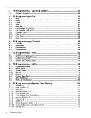 Page 88 Programming Manual
4 PC Programming—Opening Screen ................................................... 87
4.1 Software Modes..............................................................................................................88
5 PC Programming—File......................................................................... 91
5.1 New .................................................................................................................................. 92
5.2 Open...