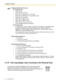 Page 561.3 Telephone Features
56 Operating Manual
1.3.19 Call Log Display Lock, Incoming in the Personal Area
Programming Manual References
[PT Programming]
 [900] Caller ID
 [901] Caller ID Area Code
 [902] Caller ID Modification for Local Calls
 [903] Caller ID Modification for Long-distance Calls
 [904] Caller ID Log Priority
 [906] Caller ID SMDR Format
 [907] Caller ID SMDR Printout
 [909] Common Area Call Log Check
 [913] Call Waiting Caller ID Assignment
[PC Programming]
 9.9.1 Main [9-1]—CO...