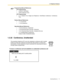 Page 731.3 Telephone Features
Operating Manual 73
1.3.32 Conference, Unattended
To leave a conference call and establish an unattended conference call
Programming Manual References
[PT Programming]
 [104] SLT Hold Mode
 [105] Conference Tone
[PC Programming]
 9.1.11 Detail [1-10]—Single Line Telephone—Hold Mode, Conference—Conference 
To n e
Feature Manual References
 1.1.15 Call Hold
 1.1.33 Conference
Operating Manual References
 1.3.32 Conference, Unattended
 1.3.40 Executive Busy Override—Extension
...