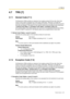 Page 4434.7 TRS [7]
Feature Guide 443
4.7 TRS [7]
4.7.1 Denied Code [7-1]
Toll Restriction (TRS) prohibits an extension from making cer tain CO line calls. Each time 
mode of every COS is assigned one of the seven TRS levels. TRS level 7 provides the 
maximum restriction (all CO line calls are prohibited) and level 1 provides the minimum (all CO 
line calls are allowed). TRS levels 2–6 are used to restrict calls according to the combination 
of Denied Code Tables and Exception Code Tables in Exception Code...