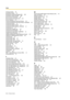 Page 480Index
480 Feature Guide
ICD Group Overflow 35Idle Extension Hunting 24Idle Extension Hunting Group Member [681] 226Idle Extension Hunting Type [680] 226Idle Line Access (Local Access) 58Idle Line Access (Local Access) [103] 210Idle Line Preference 57Incoming Call Distribution (ICD) Group Features 25Incoming Call Distribution (ICD) Group Features—OVERVIEW 25Incoming Call Features 12Incoming Call Indication Features 21Incoming Call Indication Features—OVERVIEW 21Incoming Call Log 117Incoming Call Log...