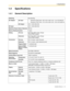 Page 231.4 Specifications
Installation Manual 23
1.4 Specifications
1.4.1 General Description
SwitchingNon-blocking
AC Adaptor AC Input Panasonic PSLP1244: 100 V AC to 240 V AC; 1.5 A; 50 Hz/60 Hz
 Panasonic PSLP1434: 110 V AC to 240 V AC; 1.35 A; 50 Hz/60 Hz
DC Output40 V; 1.38 A (55.2 W)
DC Input40 V; 1.38 A (55.2 W)
Maximum Power Failure Tolerance300 ms
Memory Backup Duration7 years
Dialing CO LineDial Pulse (DP) 10 pps, 20 pps
Tone (DTMF) Dialing
ExtensionDial Pulse (DP) 10 pps, 20 pps
Tone (DTMF)...