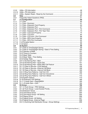 Page 5PC Programming Manual 5
2.5.9 Utility—CS Information.....................................................................................................48
2.5.10 Utility—PS Information ..................................................................................................... 49
2.5.11 Utility—System Reset—Reset by the Command ............................................................. 49
2.6 Help...