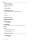 Page 1482.8 [2] System
148 PC Programming Manual
Maintenance Console Location
2.8.8 [2-6-1] Numbering Plan—Main
Programming Manual References
None
Feature Manual References
1.17.3 Timed Reminder
Timed Reminder Set / Cancel
Specifies the feature number used to set or cancel a Timed Reminder.
Default
*760
Value Range
Max. 4 digits (consisting of 0–9, *, and #)
Maintenance Console Location
2.8.8 [2-6-1] Numbering Plan—Main
Programming Manual References
None
Feature Manual References
1.17.3 Timed Reminder
Printing...