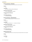 Page 3002.10 [4] Extension
300 PC Programming Manual
Call from Extension—FWD Mode
Specifies the circumstances when incoming intercom calls are forwarded.
Default
None
Value Range
None, FWD All, FWD Busy, FWD N/A, FWD Busy N/A
Maintenance Console Location
2.10.2 [4-1-2] Wired Extension—FWD/DND
Programming Manual References
None
Feature Manual References
1.6.6 FWD (Call Forwarding)
Call from Extension—FWD Destination
Specifies the forwarding destination of incoming intercom calls.
Default
Not stored.
Value Range...