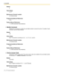 Page 4182.14 [8] ARS
418 PC Programming Manual
Default
0
Value Range
0–15
Maintenance Console Location
2.14.6 [8-5] Carrier
Programming Manual References
None
Feature Manual References
1.1.3 ARS (Automatic Route Selection)
Modify Command
Specifies the commands to modify the user-dialed number to access the carrier. For details of each 
command, see the Feature Manual.
Default
CH
Value Range
Max. 16 characters (consisting of 0–9, *, #, C, P, A, G, I and H)
Maintenance Console Location
2.14.6 [8-5] Carrier...