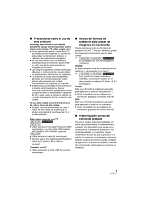 Page 33VQT4T51
∫Precauciones sobre el uso de 
este producto
Mantenga esta unidad lo más alejada 
posible del equipo electromagnético (como 
hornos microondas, TV, video juegos, etc.).
≥Si usa esta unidad arriba o cerca de un TV, 
es posible que las imágenes y/o sonidos en 
esta unidad se distorsionen debido a la 
radiación de ondas electromagnéticas.
≥ No use esta unidad cerca de teléfonos 
celulares porque al hacerlo se puede crear 
un ruido que afecta adversamente las 
imágenes y/o el sonido.
≥ Los campos...