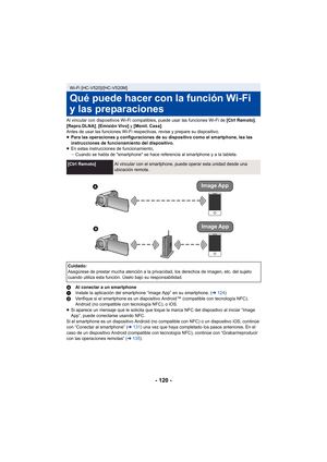 Page 120- 120 -
Al vincular con dispositivos Wi-Fi compatibles, puede usar las funciones Wi-Fi de [Ctrl Remoto], 
[Repro.DLNA],  [Emisión Vivo] y [Monit. Casa] .
Antes de usar las funciones Wi-Fi respectivas, revise y prepare su dispositivo.
≥ Para las operaciones y configuraciones de su dispositivo como el smartphone, lea las 
instrucciones de funcionamiento del dispositivo.
≥ En estas instrucciones de funcionamiento,
jCuando se habla de smartphone se hace referencia al smartphone y a la tableta.
A Al conectar...