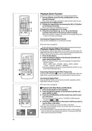 Page 3434
ZOOM
INDEX INDEX
SELECT
STORESTOP
KL∫
OSD
COUNTER
V/REW
STILL ADV
OFF/ON
P.B.DIGITAL
DATE/
TIME
RESET
TITLE T
W
sVOLr¥RECMULTI/
P-IN-PPHOTO
SHOTSTART/
STOP
A.DUB
PLAY
PAUSE
FF/W
STILL ADV
MENU
ITEMSET
61 5
;ED
VAR.
SEARCHP.B.
ZOOM
1
2
1
Playback Zoom Function
A part of the image can be enlarged up to 10 times during playback.
1During playback, press the [P.B. ZOOM] Button on the 
Remote Controller.
≥The center of the image is enlarged to approximately double the size.
Changing the Zoom Magnification...