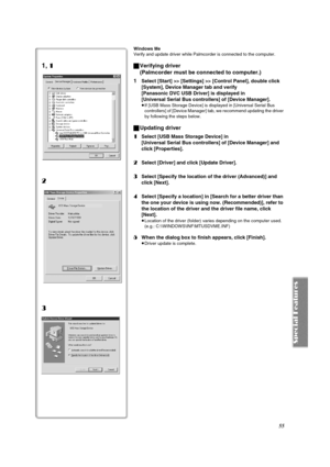 Page 5555
Windows Me
Verify and update driver while Palmcorder is connected to the computer.
ªVerifying driver
(Palmcorder must be connected to computer.)
1
Select [Start] >> [Settings] >> [Control Panel], double click 
[System], Device Manager tab and verify 
[Panasonic DVC USB Driver] is displayed in 
[Universal Serial Bus controllers] of [Device Manager].
≥If [USB Mass Storage Device] is displayed in [Universal Serial Bus 
controllers] of [Device Manager] tab, we recommend updating the driver 
by following...