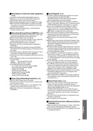 Page 6565 ªRecording to a Card from other equipment 
(l38)
If you set the [TAPE/CARD/CARD MODE] Selector to 
[CARD], you can use the Card PhotoShot Function for 
externally input signals. (Not during recording.)
≥Black streaks may appear at the four edges of the image.
≥When the [PHOTO SHOT] Button is pressed, the image 
may seem to move backward momentarily, but this does 
not affect the recording.
≥While recording with analog input, a Card PhotoShot 
Function cannot be used.
ªRecording Moving Pictures (MPEG4)...