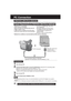 Page 4848For assistance,  please call :  1-800-211-PANA(7262) or send e-mail to : consumerproducts@panasonic.com
PC Connection
2
4
To PC Connector
PHOTOVU LINK Driver (Optional)
System Requirements for PHOTOVU LINK Driver (Optional)
• IBM PC/AT or compatible
 Intel® Pentium® Processor
 Microsoft Windows 98/98SE/ME/2000/XP
 RAM: 16 MB or more
 2 MB minimum available hard disk space
 256 color monitor (full color recommended) 3.5 inch 1.44 MB floppy disk drive
(for installation)
 RS-232C serial port (D-Sub...