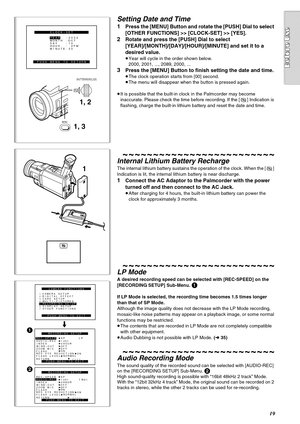 Page 1919
1, 2
1, 3
PUSH
SHUTTER/IRIS/VOL/JOG
MENU
CLOCK-SET
PUSH MENU TO RETURNYEAR  :2002
MONTH :OCT
DAY   :10
HOUR  : 2PM
MINUTE:30
1
CAMERA FUNCTIONS
PUSH MENU TO EXIT
1.CAMERA SETUP2.DIGITAL EFFECT3.CARD SETUP4.MULTI-PICTURES5.RECORDING SETUP6.DISPLAY SETUP7.OTHER FUNCTIONS
1
2
AUDIO-REC 
REC-SPEED
AUDIO-REC  12bit
RETURN   ---- YES SP      LPINDEX  2HOURWIND-CUT  OFF
RECORDING SETUP
PUSH MENU TO EXIT OFF
ZOOM MIC
FLASH ON      AUTORED EYE REDUCTION ON OFF FLASH LEVEL  NORMAL  r
REC-SPEED
 12bit
RETURN...