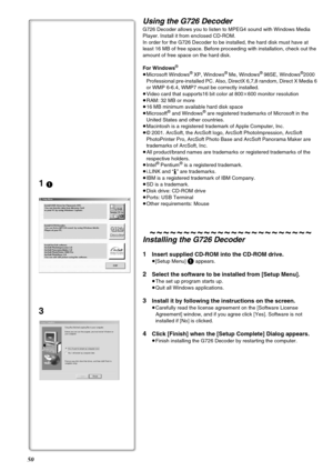 Page 5050
Using the G726 Decoder
G726 Decoder allows you to listen to MPEG4 sound with Windows Media 
Player. Install it from enclosed CD-ROM.
In order for the G726 Decoder to be installed, the hard disk must have at 
least 16 MB of free space. Before proceeding with installation, check out the 
amount of free space on the hard disk.
For Windows
®
≥Microsoft Windows® XP, Windows® Me, Windows® 98SE, Windows®2000 
Professional pre-installed PC. Also, DirectX 6,7,8 random, Direct X Media 6 
or WMP 6-6.4, WMP7 must...