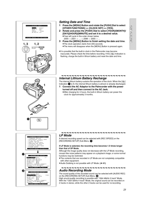 Page 2323
CLOCK SET
PUSH MENU TO RETURNYEAR  :2003
MONTH :OCT
DAY   :20
HOUR  : 8PM
MINUTE:46
1, 3 1, 2
MENU
PUSHSHUTTER/IRIS/
VOL/JOG
ZOOM MIC   ON
1
2
REC SPEED  SP      LP
AUDIO REC  12bit 
RETURN          ---- YESSCENEINDEX 2HOURWIND CUT   OFF
RECORDING SETUP
PUSH MENU TO EXIT
ZOOM MIC   ON
FLASH      ONRED EYE REDUCTION OFFFLASH LEVEL NORMAL
REC SPEED  SP
AUDIO REC  12bit     16bit
RETURN          ---- YES
SCENEINDEX 2HOURWIND CUT   OFF
RECORDING SETUP
PUSH MENU TO EXIT
FLASH      ONRED EYE REDUCTION...