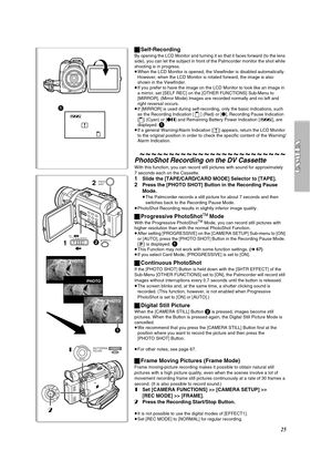 Page 2525
1
MENU
OFFONMODE
2
PUSHSHUTTER/IRIS/
VOL/JOG
ªSelf-Recording
By opening the LCD Monitor and turning it so that it faces forward (to the lens 
side), you can let the subject in front of the Palmcorder monitor the shot while 
shooting is in progress.
≥When the LCD Monitor is opened, the Viewfinder is disabled automatically. 
However, when the LCD Monitor is rotated forward, the image is also 
shown in the Viewfinder.
≥If you prefer to have the image on the LCD Monitor to look like an image in 
a mirror,...