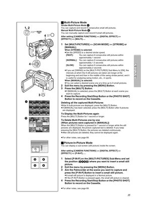 Page 3535
ªMulti-Picture Mode
Strobe Multi-Picture Mode 1:
You can capture and record 9 consecutive small still pictures.
Manual Multi-Picture Mode 
2:
You can manually capture and record 9 small still pictures.
After setting [CAMERA FUNCTIONS] >> [DIGITAL EFFECT] >> 
[EFFECT1] >> [MULTI].....
1Set [MULTI-PICTURES] >> [SCAN MODE] >> [STROBE] or 
[MANUAL].
When [STROBE] is selected:
≥Set the [SPEED] to a desired strobe speed.
[FAST]: You can capture 9 consecutive still pictures within
approximately 1 second...