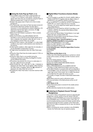 Page 6969 ªUsing the Auto Pop-up Flash 
(l33)
≥The available range of the Flash is approximately 3 to 
7.5 feet (1 to 2.5 metres) in dark places. Pictures will 
appear dark when they are recorded by using the Flash at 
distances greater than 7.5 feet (2.5 metres).
≥Subject may appear dark if Flash is lit in front of white 
background.
≥The Palmcorder, even when its Flash has been turned off, 
automatically determines whether the flash light is 
necessary or not by detecting the ambient brightness. (If it...