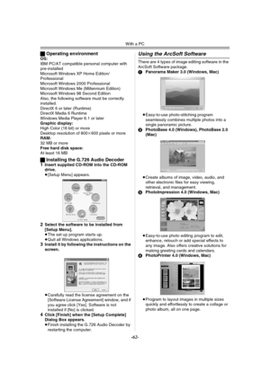 Page 62With a PC
-62-
ªOperating environmentOS:
IBM PC/AT compatible personal computer with 
pre-installed
Microsoft Windows XP Home Edition/ 
Professional
Microsoft Windows 2000 Professional
Microsoft Windows Me (Millennium Edition)
Microsoft Windows 98 Second Edition 
Also, the following software must be correctly 
installed.
DirectX 6 or later (Runtime)
DirectX Media 6 Runtime
Windows Media Player 6.1 or later
Graphic display:
High Color (16 bit) or more
Desktop resolution of 800k600 pixels or more
RAM:
32...