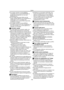Page 174Autres
(76)
≥Les images animées au format MPEG4 
enregistrées dans le mode [SUPERFINE] ne 
peuvent être enregistrées sur une carte 
MultiMediaCard.
≥Si des images plein écran telles que des 
images animées MPEG4 sont enregistrées via 
l’entrée ligne ou DV, les images sont 
enregistrées sous un format dans lequel elles 
sont étirées en largeur.
≥Les images animées au format MPEG4 
pourraient ne pas pouvoir être enregistrées sur 
une carte formatée sur un autre appareil (un 
ordinateur, par exemple)....